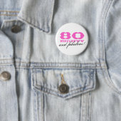 80e verjaardag pinback button | 80 en fantastisch! (In situ)