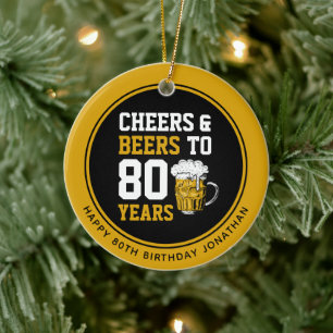 80e verjaardag van de Cheers & Beers tot 80 jaar Keramisch Ornament