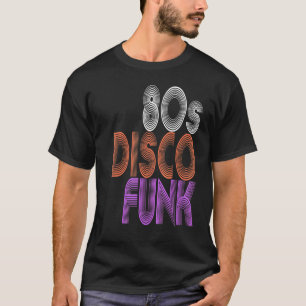 80s Disco Funk Muziek DJ Retro Funky Disco T-shirt