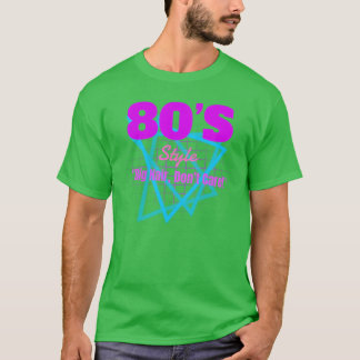 80s grote haar doe niet carshirt grappig t-shirt