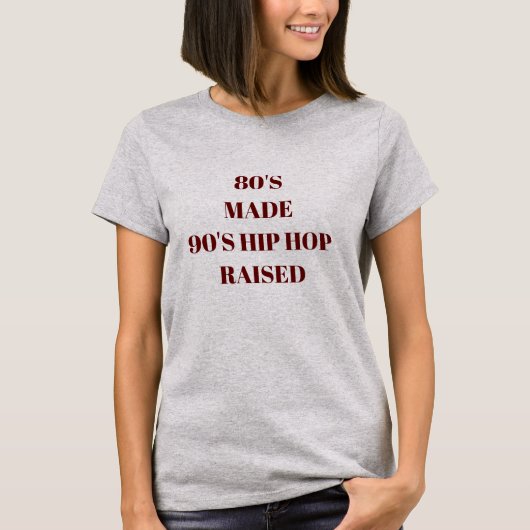 80's hebben 90's hiphop vrouwen T-Shirt opgevoed (Voorkant)