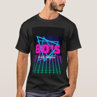 80s musique pour toujours T-Shirt