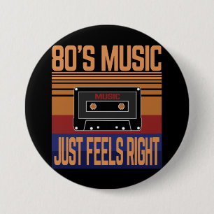 80S-MUZIEK VOELT GEWOON GOED RONDE BUTTON 7,6 CM