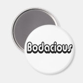 80's vangst fase bodacious op een magneet (Voorkant / Achterkant)