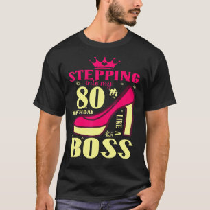 80ste verjaardag Stappen in mijn 80 verjaardag als T-shirt