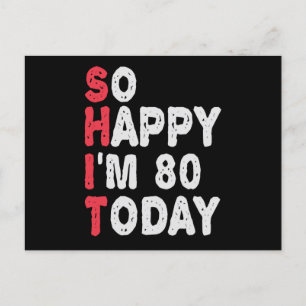 80ste verjaardag Zo blij dat ik vandaag 80 ben Fun Briefkaart