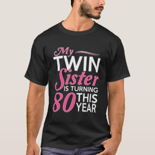 80ste voor tweelingzussen Geboorte jaar T-shirt