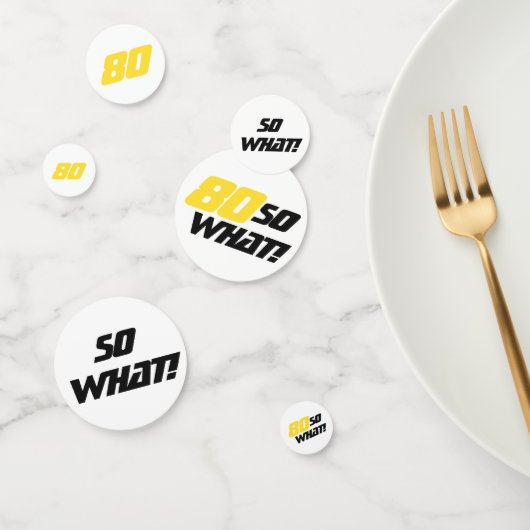 80ste, wat een dag Motivatie Modern Funny Confetti (Groep)