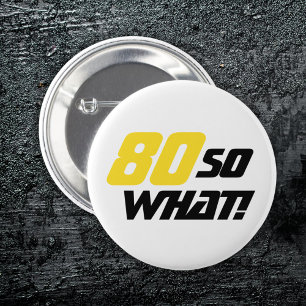 80th Birthday Funny Inspirerend Quote Ronde Button 5,7 Cm