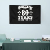 80th Birthday Took 80 Years To Look This Good Spandoek (Beurs)