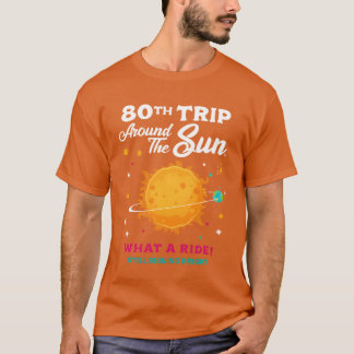 80thrip Rond de Zon 80ste Verjaardagsfeest f T-shirt