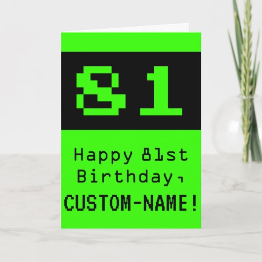 81ste verjaardag: Nerdy / Geeky Style "81" en naam Kaart (Voorkant)