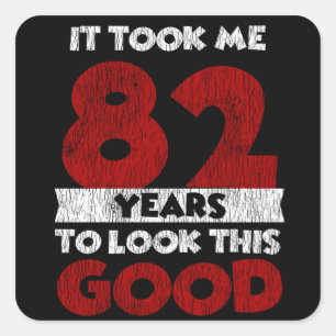 82 jaar oude dag nam me er goed uitzien 82e verjaa vierkante sticker