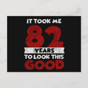 82 Jaar Verjaardag Maakte Me Er Goed Uitzien 82e V Briefkaart