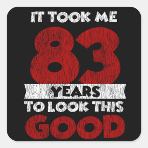 83 jaar oude dag nam me er goed uitzien 83 jaar na vierkante sticker