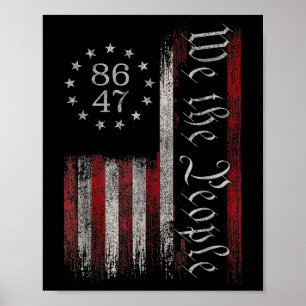 8647 Trump 86 47 Amerikaanse vlag We the People Im Poster