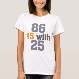 86 45 met 25 impeach t-shirt