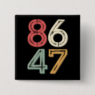 86 47 Anti Trump Vintage 80s Retro Stijl Vierkante Button 5,1 Cm