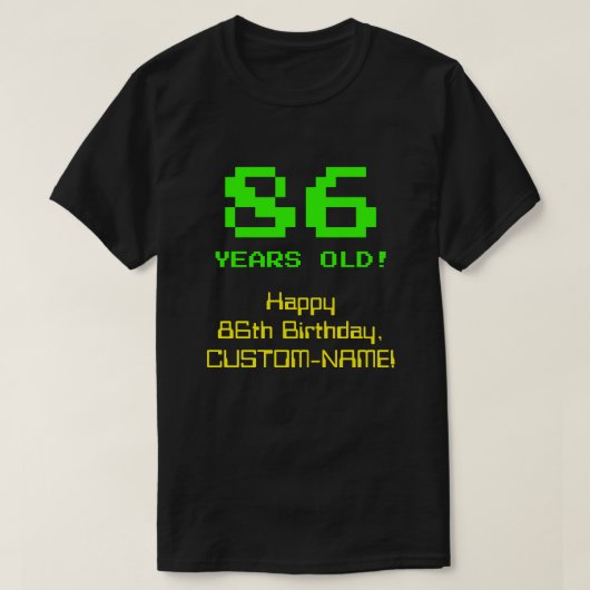 86e verjaardag: Leuk, 8-bit look, Nerdy / Geeky "8 T-shirt (Design voorkant)