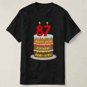 87th Birthday — Fun Cake & Candles, w/Custom Name T-shirt
