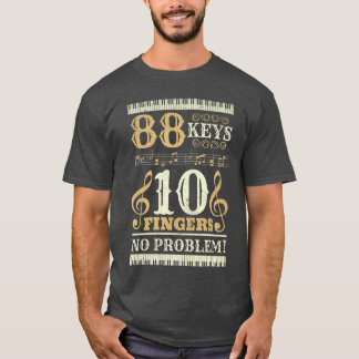 88 Toetsen 10 Vingers Piano Liefhebber Spelers Gra T-shirt