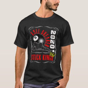 8 Bal Zwembad Biljart Stick Koning Speler Thee 1 T-shirt