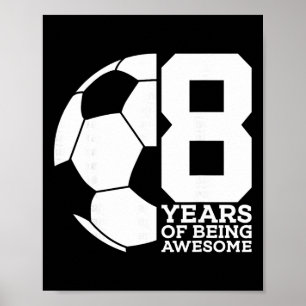 8 Jaar Lang Geweldige Voetbal 8e Verjaardag Poster