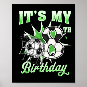 8 Jaar Oud Het Is Mijn 8e Verjaardag Voetbal Byll  Poster