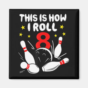 8 jaar oude Bowling Dit is hoe ik 8 jaar durf. Magneet
