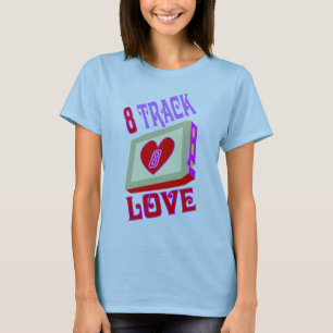 8 Track Love T-shirt