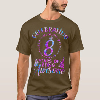 8 Years Of Being Awesome 8 Years Old 8th Birthday T-shirt