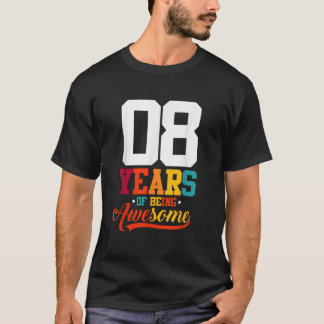 8 Years of Being Awesome Gifts 8 Years Old 8th Bir T-shirt