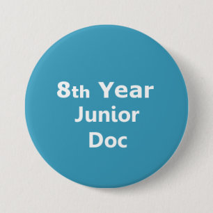 8e jaar junior Doctor badge Ronde Button 7,6 Cm