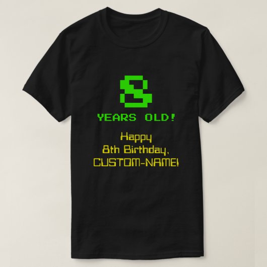8e verjaardag: Leuk, 8-bit look, Nerdy / Geeky "8" T-shirt (Design voorkant)