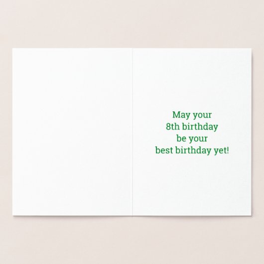 8e verjaardag - Vet "8 JAAR OUD!" Goudfolie Kaart (Binnen)