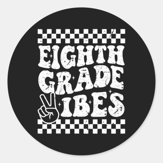 8th Eighth Grade Vibes 1st Back To School Checkerb Ronde Sticker (Voorkant)