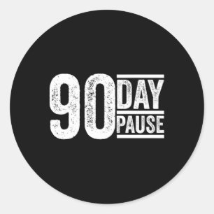 90 dagen, 90 dagen pauze Donald Trump citaat _1 Ronde Sticker