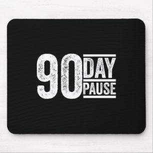 90 Day, 90 Day Pause Donald Trump Citaat _1  Muismat