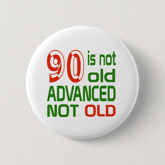 90 is niet oud en niet oud ronde button 5,7 cm (Voorkant)