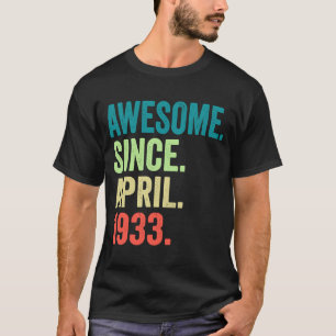 90 jaar oud Geweldige sinds april 1933 90th Birthd T-shirt
