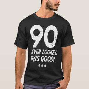 90 jaar oud zag er nog nooit zo goed uit op 90ste t-shirt