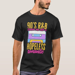 90 R&B Hopeless Nineties Music Retro T-shirt