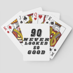 90 zag er nooit zo goed uit pokerkaarten
