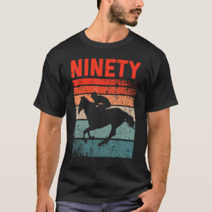 90e paardenrennen van 90 jaar oud Man Wom T-shirt