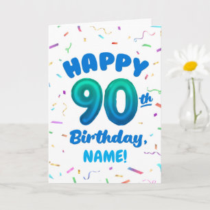 90e verjaardagskaart met aangepaste naam en ballon kaart