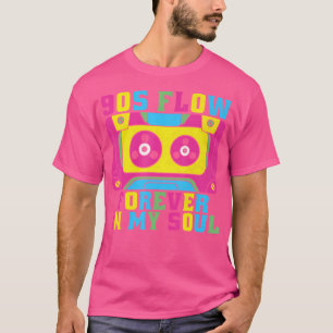 90s Flow Forever in My Soul 90s Hip Hop T-shirt