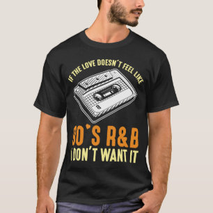 90s R&B Music Cassette Nineties liedjes Lover T-shirt
