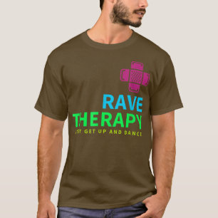 90s Rave Therapy EDM House Music Techno Dubstep T-shirt