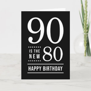 90th Birthday Black en White 90 is de nieuwe 80 Kaart