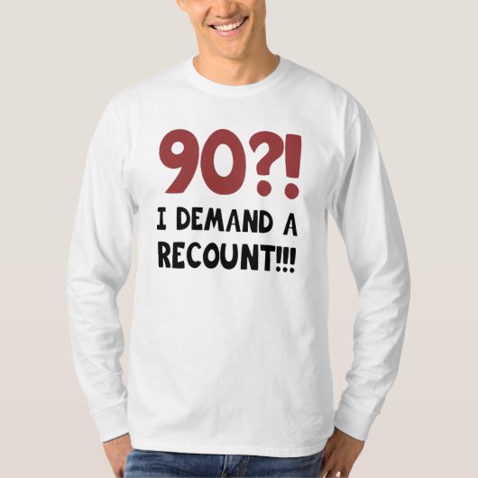 90th Birthday Gag Gift T-shirt (Voorkant)